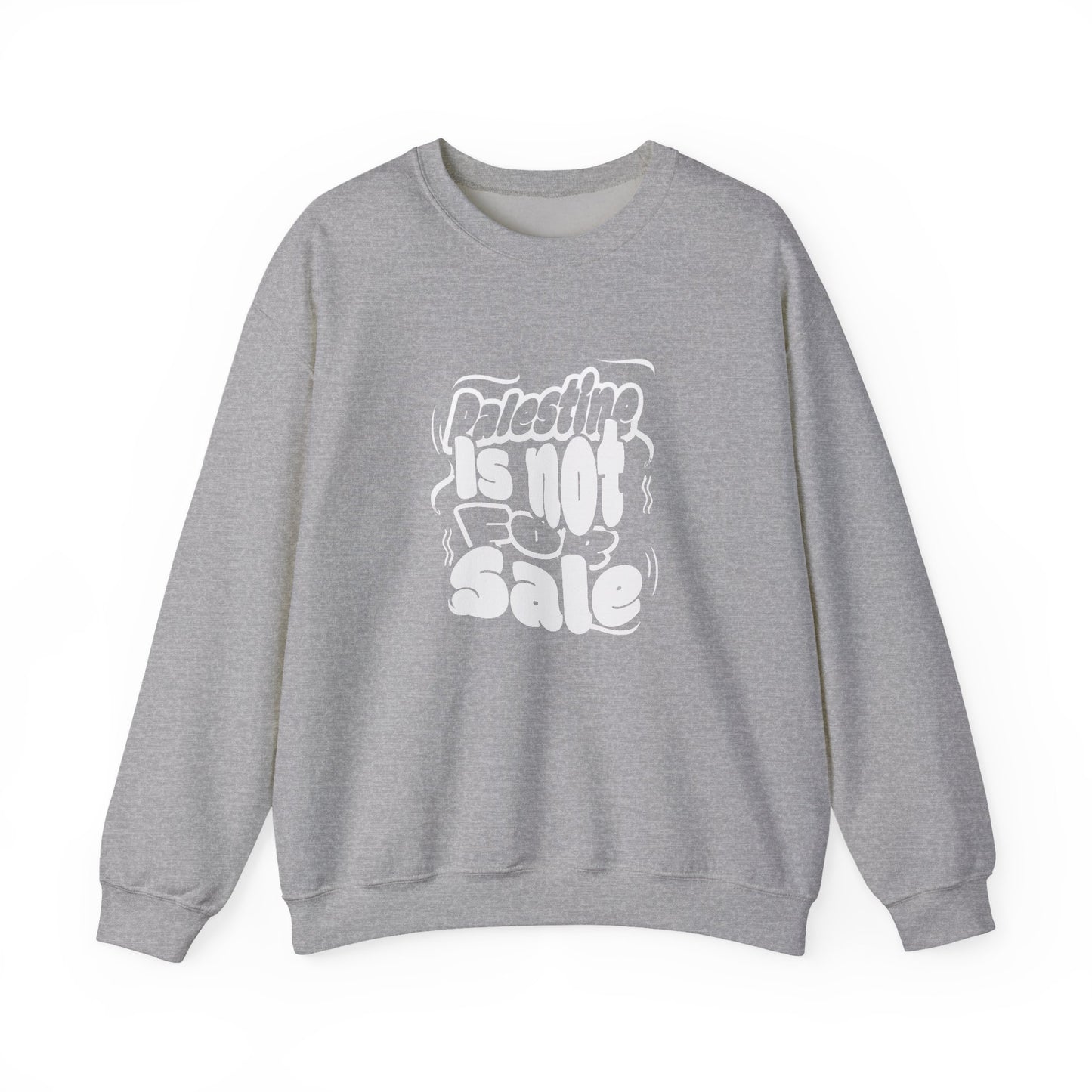 Palestine is Not for Sale Crewneck Sweatshirt