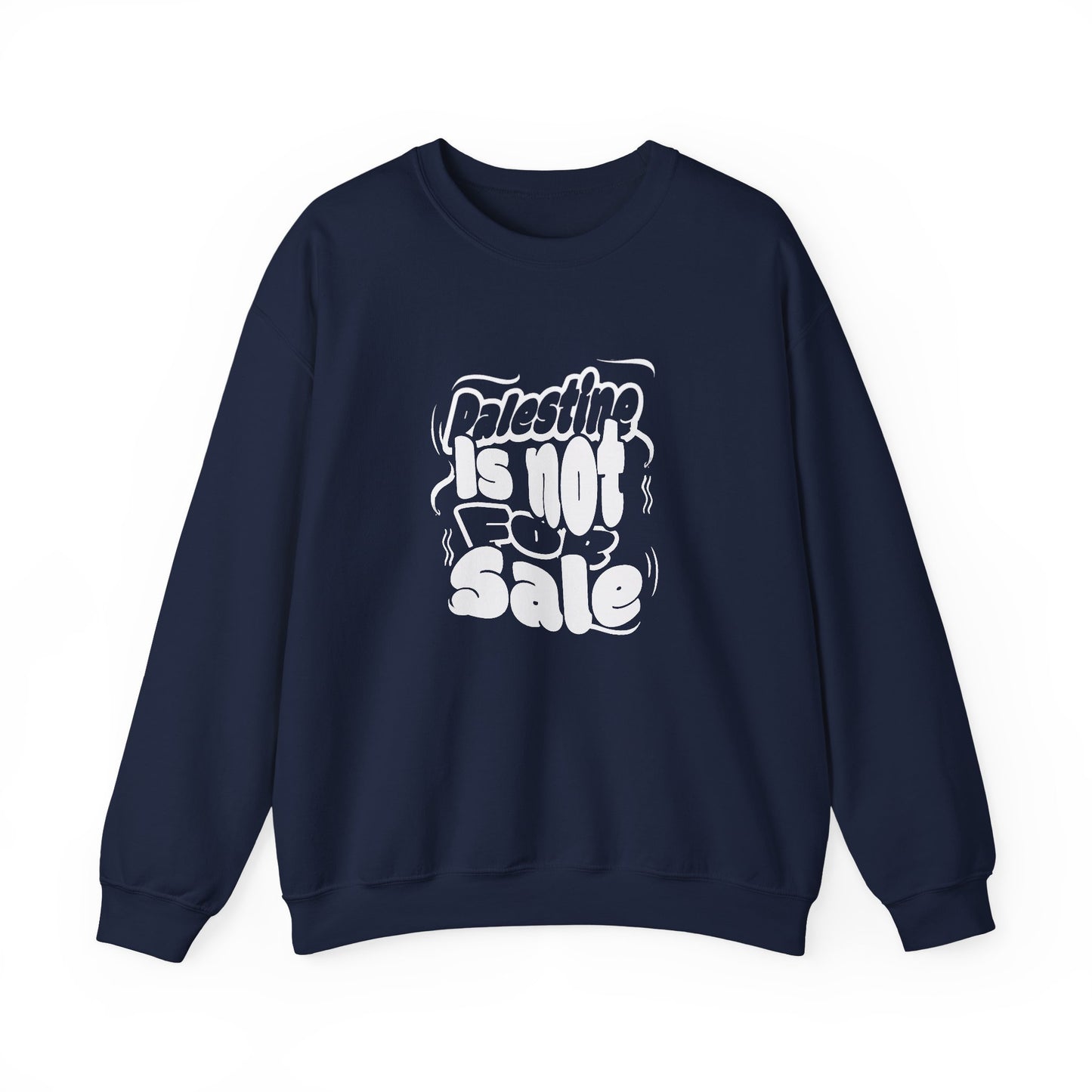 Palestine is Not for Sale Crewneck Sweatshirt