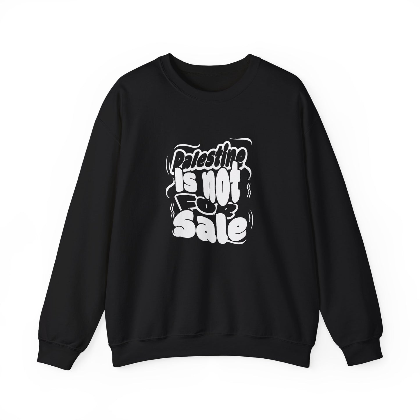 Palestine is Not for Sale Crewneck Sweatshirt