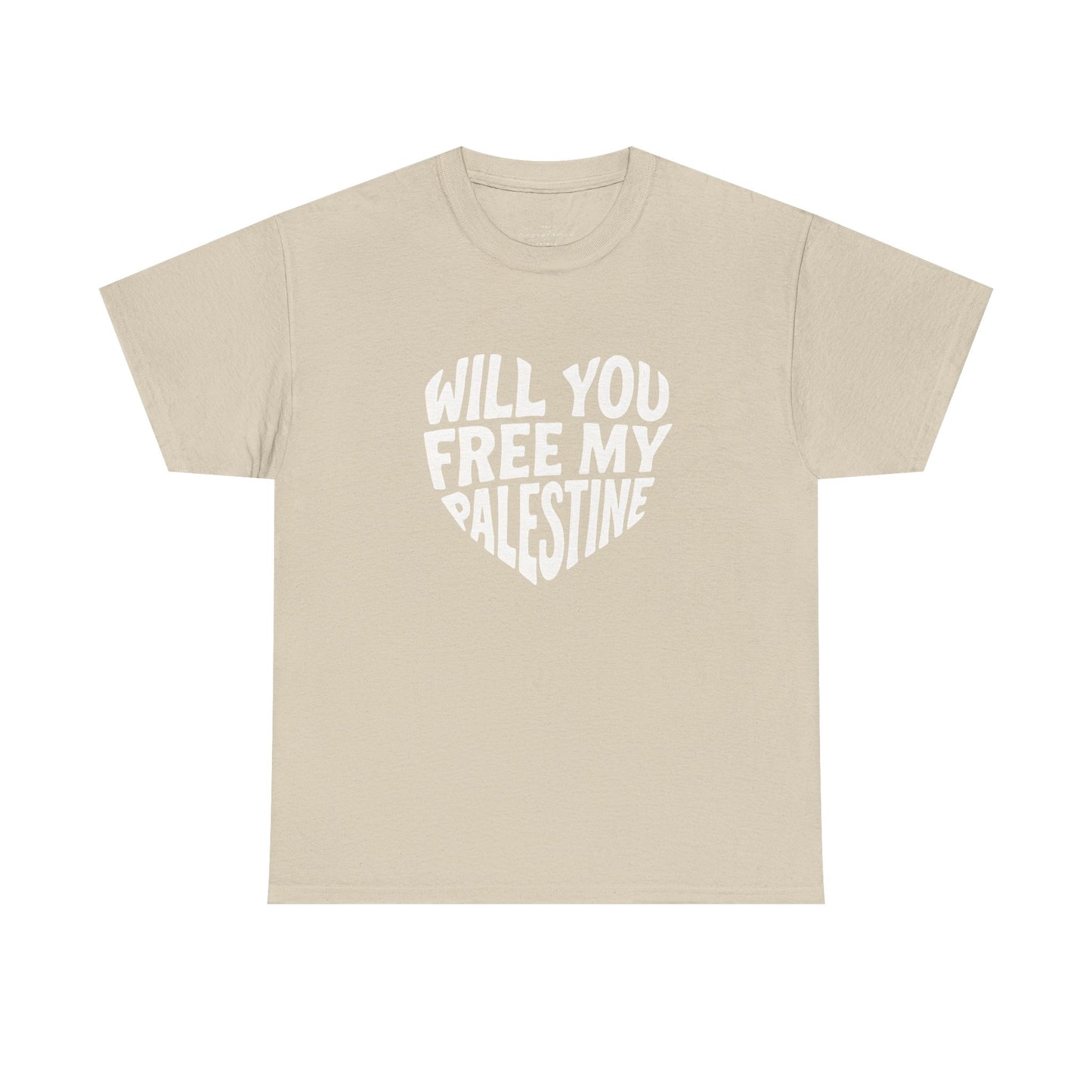 Pro-Palestine Activist Tee- Will You Free My Palestine