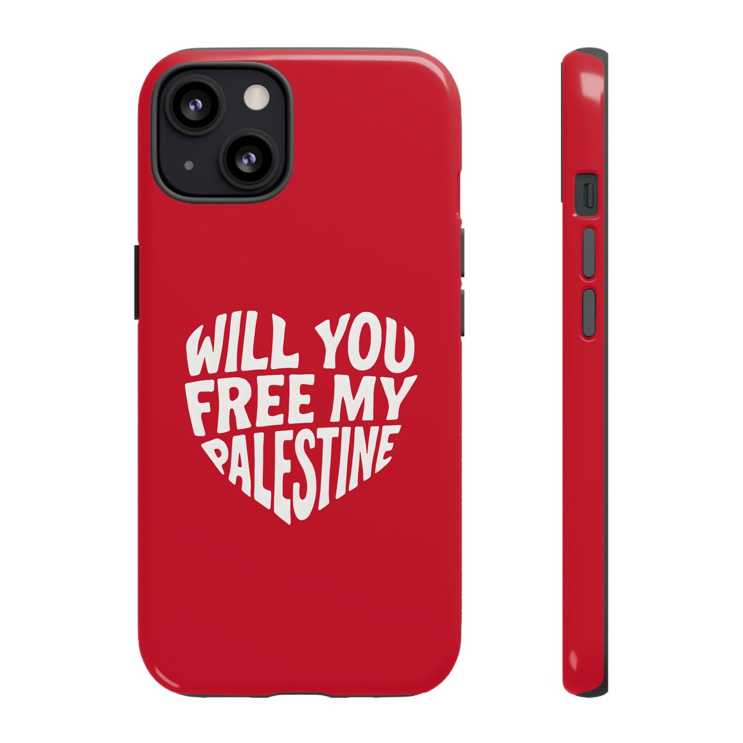 Palestine Phone Case Will You Free My Palestine - Protection Cover, Strong Phone Case, Tough Phone Case, Iphone Samsung Palestine
